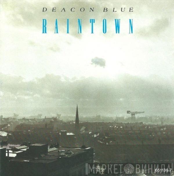 Deacon Blue - Raintown