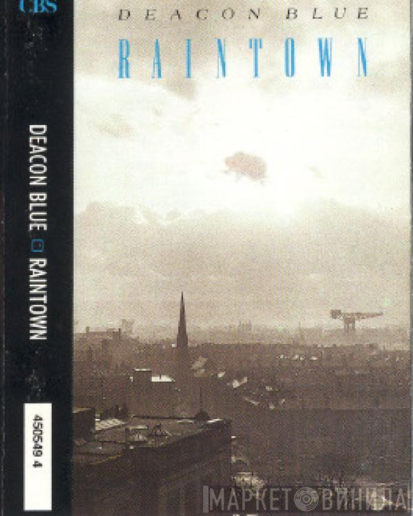  Deacon Blue  - Raintown