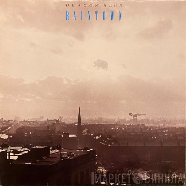  Deacon Blue  - Raintown