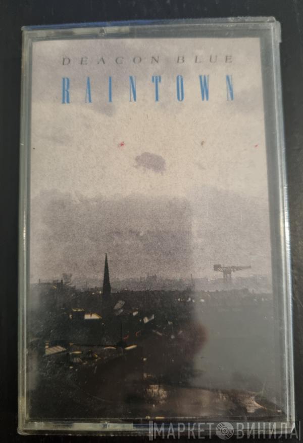  Deacon Blue  - Raintown