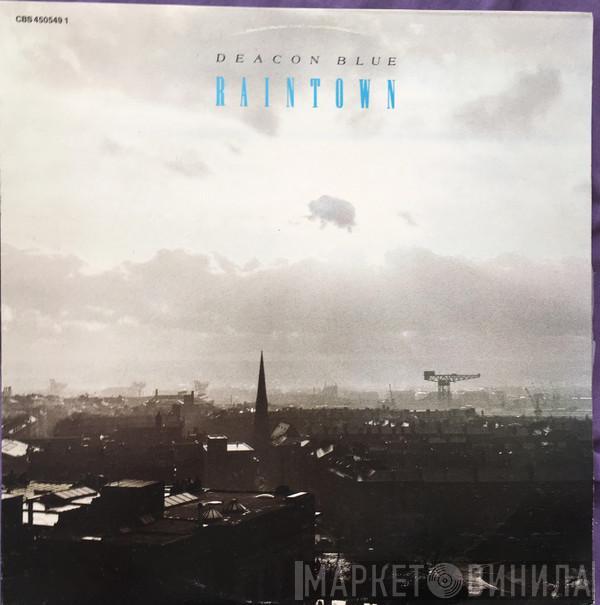  Deacon Blue  - Raintown