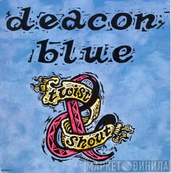 Deacon Blue - Twist And Shout