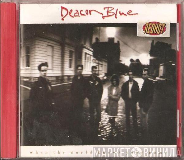  Deacon Blue  - When The World Knows Your Name