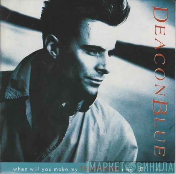 Deacon Blue - When Will You Make My Telephone Ring