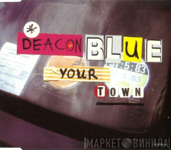 Deacon Blue - Your Town