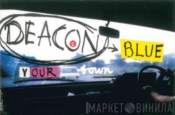 Deacon Blue - Your Town