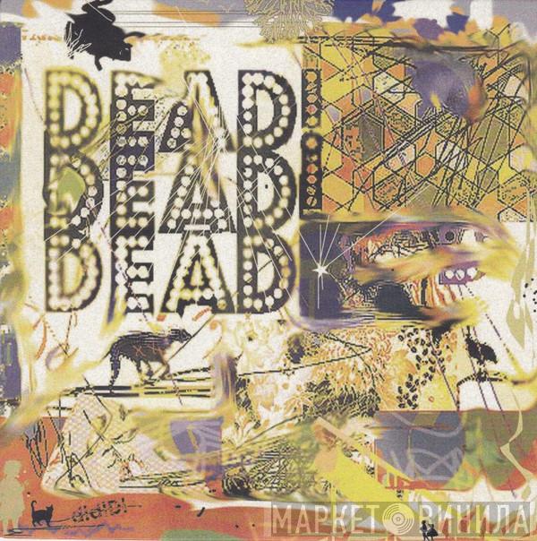 Dead! Dead! Dead! - George Lassoes The Moon