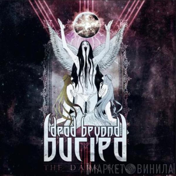 Dead Beyond Buried - The Dark Era
