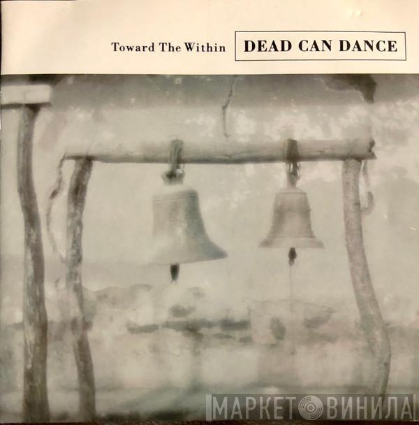  Dead Can Dance  - Toward The Within