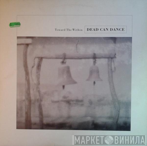 Dead Can Dance  - Toward The Within
