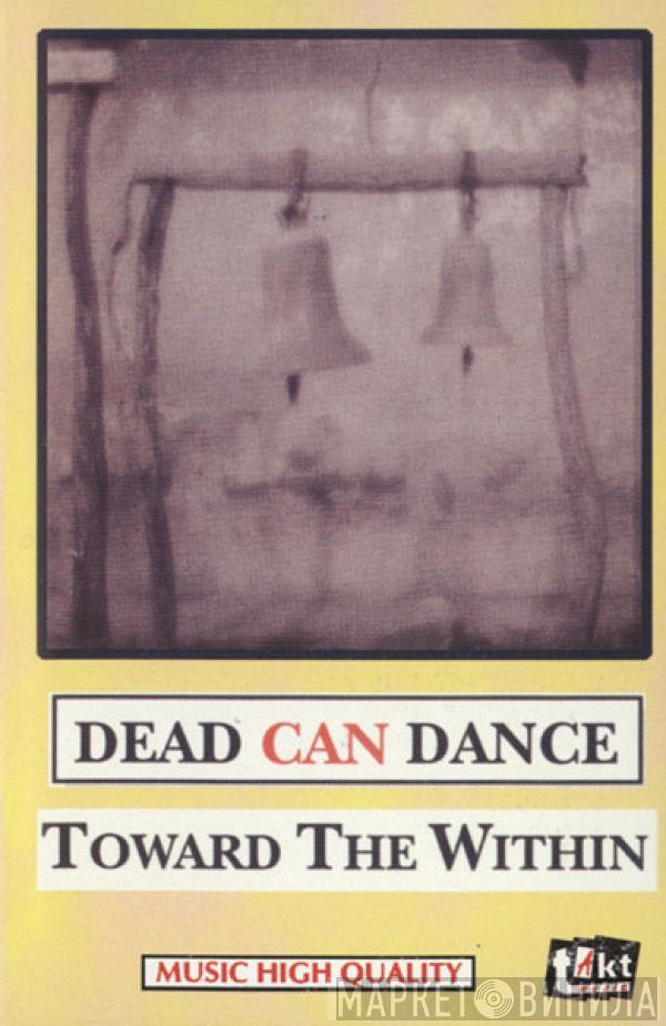  Dead Can Dance  - Toward The Within