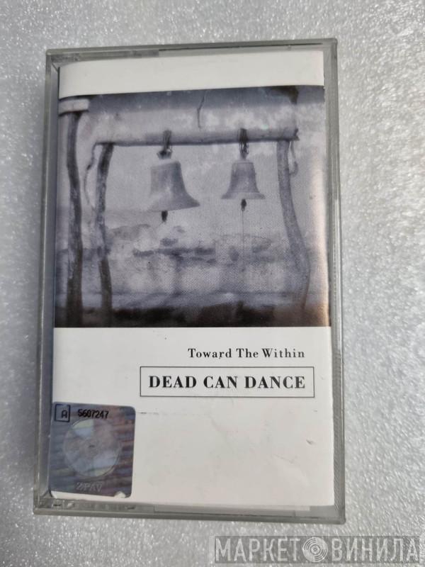  Dead Can Dance  - Toward The Within