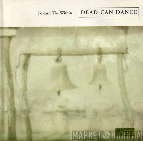  Dead Can Dance  - Toward The Within