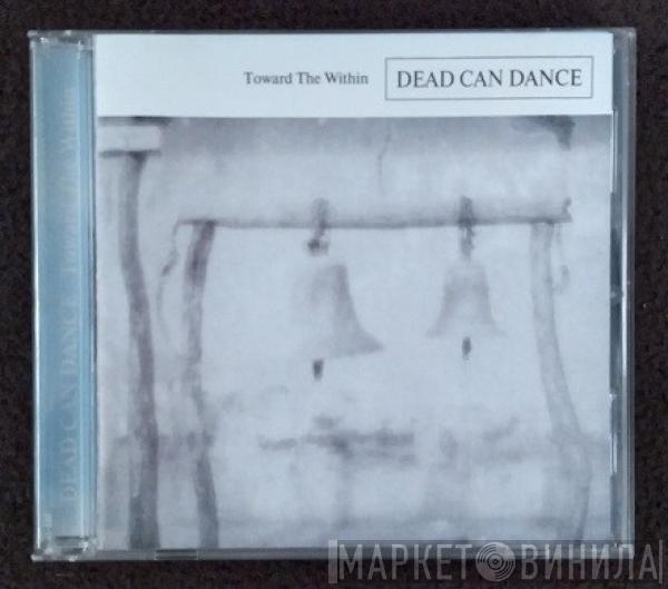  Dead Can Dance  - Toward The Within