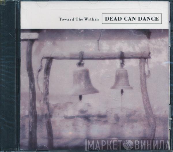  Dead Can Dance  - Toward The Within