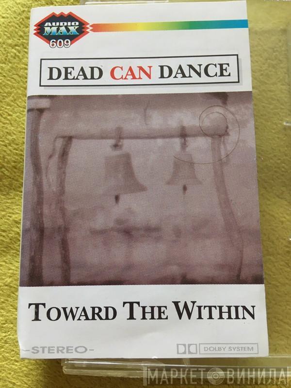  Dead Can Dance  - Toward The Within