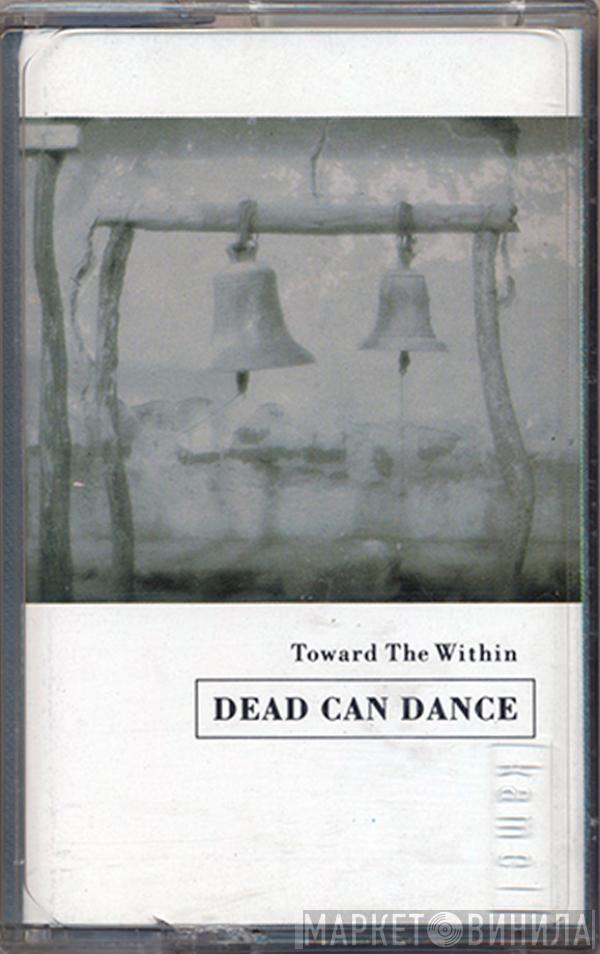  Dead Can Dance  - Toward The Within