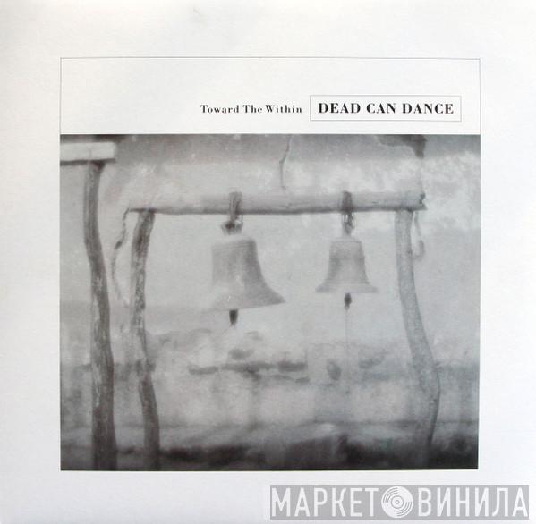  Dead Can Dance  - Toward The Within