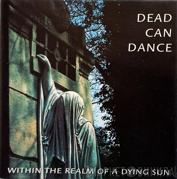  Dead Can Dance  - Within The Realm Of A Dying Sun