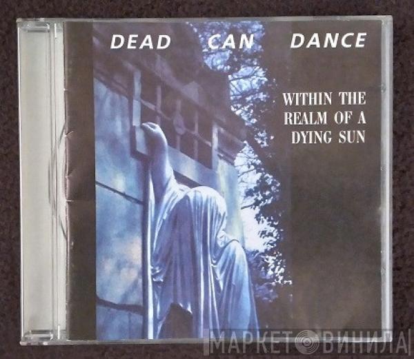  Dead Can Dance  - Within The realm Of A Dying Sun