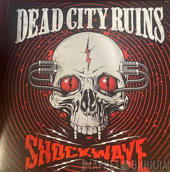 Dead City Ruins - Shockwave