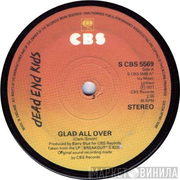 Dead End Kids - Glad All Over