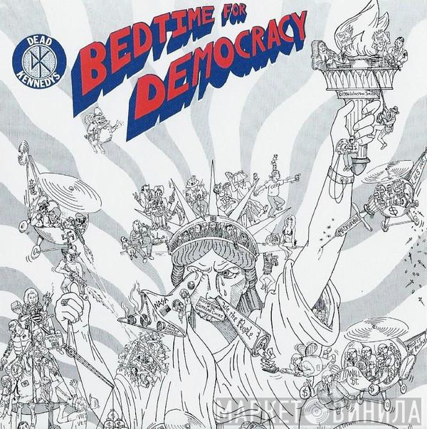  Dead Kennedys  - Bedtime For Democracy