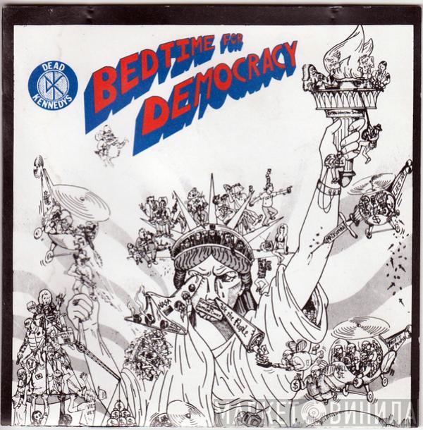  Dead Kennedys  - Bedtime For Democracy