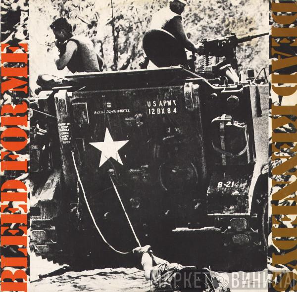  Dead Kennedys  - Bleed For Me