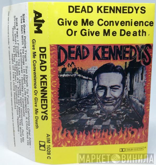  Dead Kennedys  - Give Me Convenience Or Give Me Death
