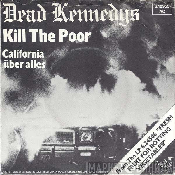  Dead Kennedys  - Kill The Poor