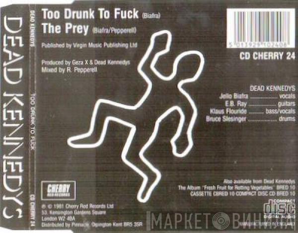  Dead Kennedys  - Too Drunk To Fuck
