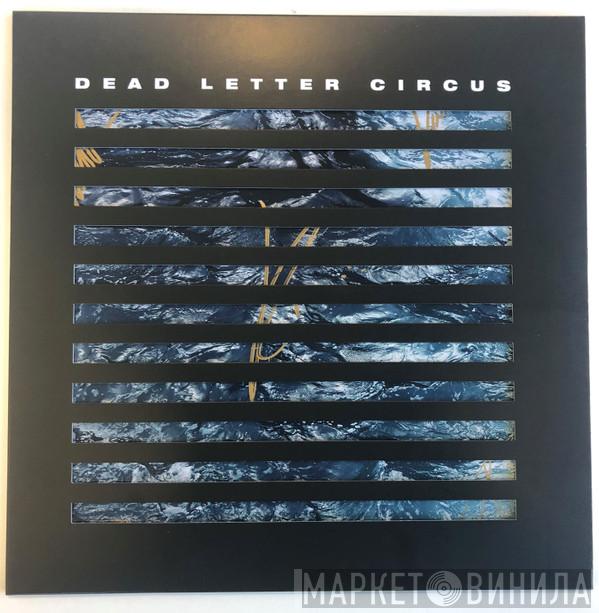 Dead Letter Circus - Dead Letter Circus
