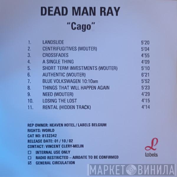  Dead Man Ray  - Cago