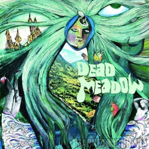 Dead Meadow - Dead Meadow