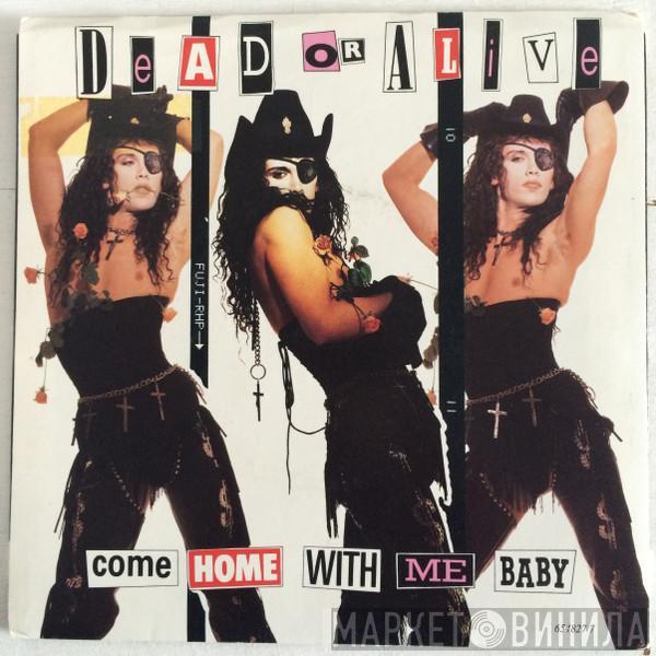  Dead Or Alive  - Come Home With Me Baby