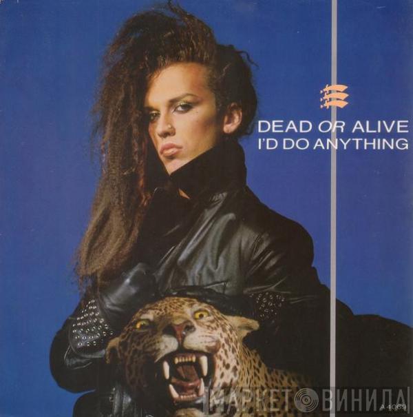 Dead Or Alive - I'd Do Anything