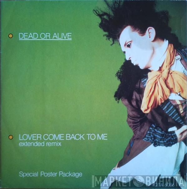  Dead Or Alive  - Lover Come Back To Me (Extended Remix)