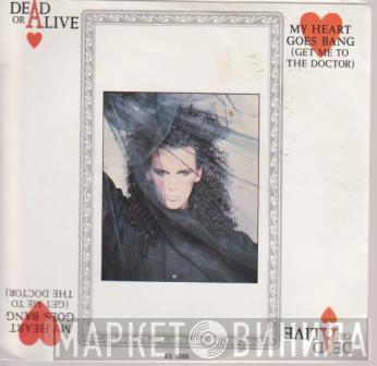  Dead Or Alive  - My Heart Goes Bang (Get Me To The Doctor)