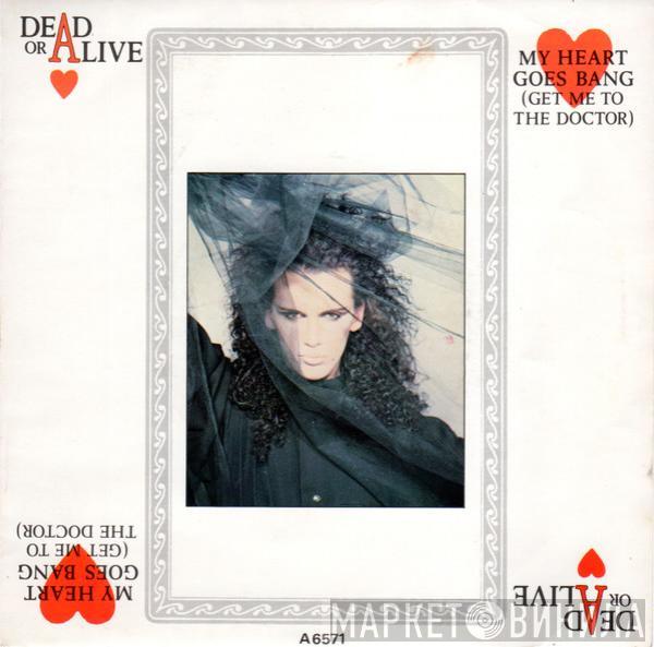 Dead Or Alive - My Heart Goes Bang (Get Me To The Doctor)