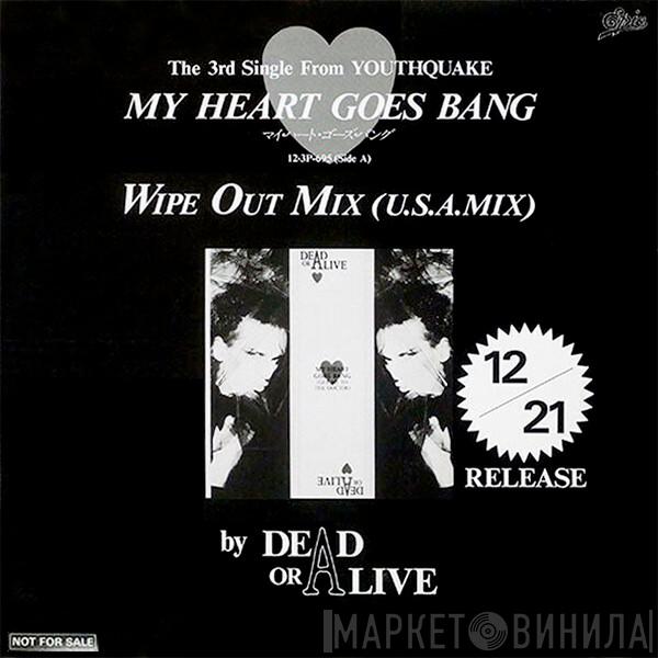  Dead Or Alive  - My Heart Goes Bang (Get Me To The Doctor)