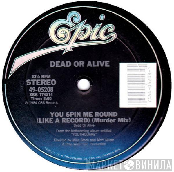  Dead Or Alive  - You Spin Me Round (Like A Record) (Murder Mix)