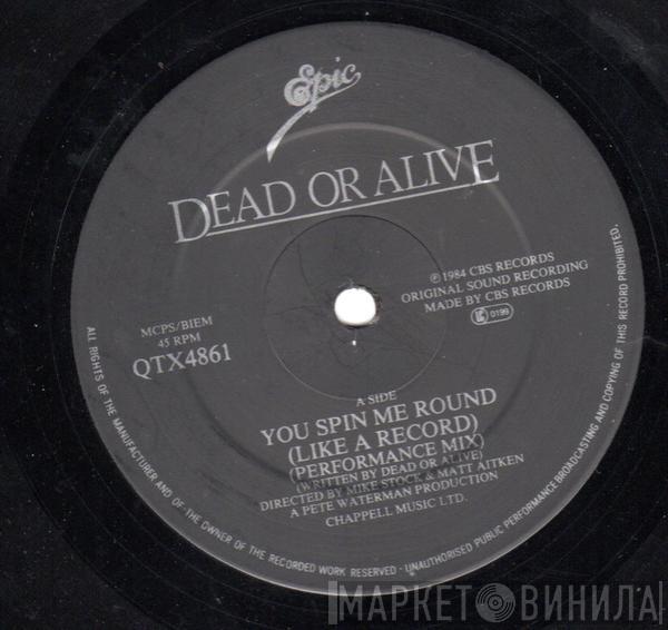  Dead Or Alive  - You Spin Me Round (Like A Record) (Performance Mix)