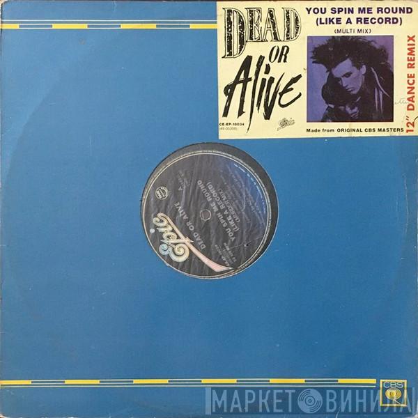  Dead Or Alive  - You Spin Me Round (Like A Record)
