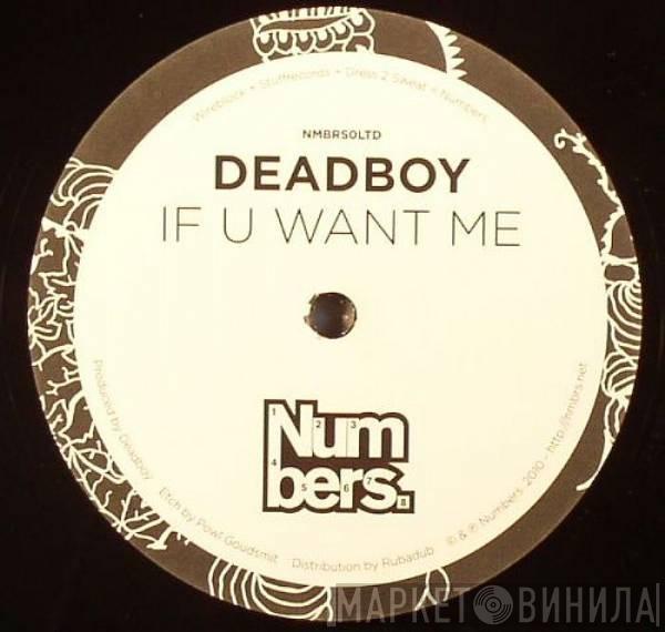 Deadboy - If U Want Me