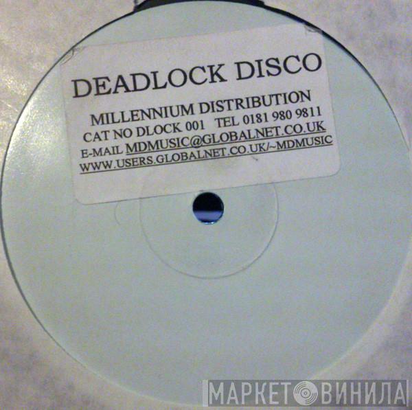  - Deadlock Disco
