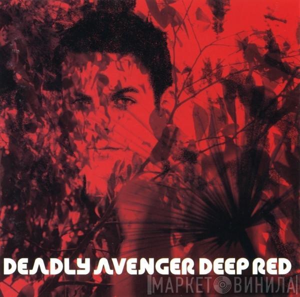 Deadly Avenger - Deep Red