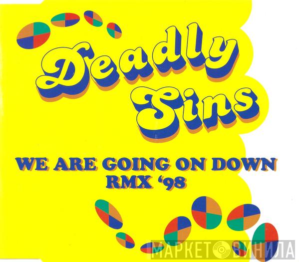 Deadly Sins - We Are Going On Down (Rmx '98)