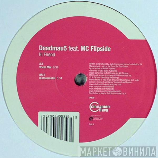 Deadmau5, MC Flipside - Hi Friend