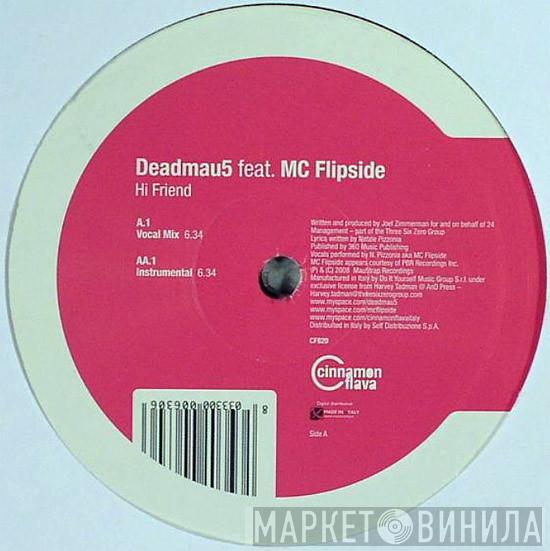 Deadmau5, MC Flipside - Hi Friend